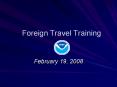 Foreign Travel Training PowerPoint PPT Presentation