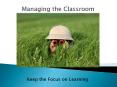 Managing the Classroom PowerPoint PPT Presentation