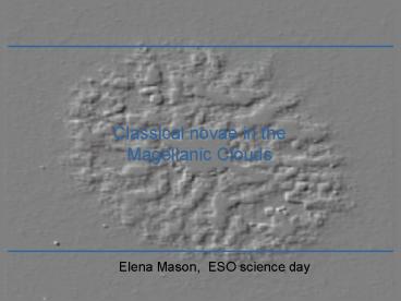 Classical novae in the Magellanic Clouds