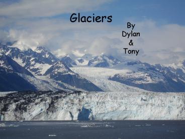 Glaciers