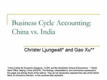 Business Cycle Accounting: China vs. India