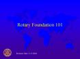 Rotary Foundation 101 PowerPoint PPT Presentation