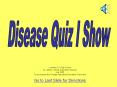 Disease Quiz I Show PowerPoint PPT Presentation