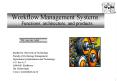 Workflow Management Systems: Functions, architecture, and products' PowerPoint PPT Presentation