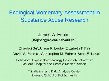 Ecological Momentary Assessment in Substance Abuse Research
