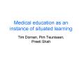Medical education as an instance of situated learning PowerPoint PPT Presentation