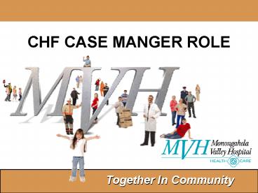 CHF CASE MANGER ROLE