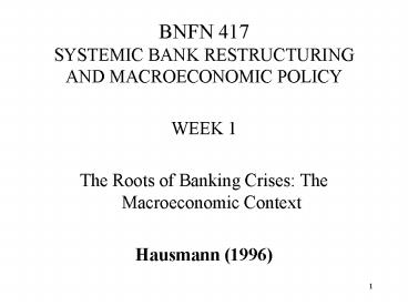 BNFN 417 SYSTEMIC BANK RESTRUCTURING AND MACROECONOMIC POLICY