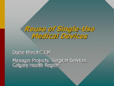 Reuse of SingleUse Medical Devices