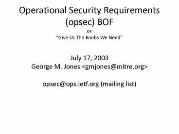 Operational Security Requirements (opsec) BOF or 