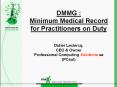 DMMG : Minimum Medical Record for Practitioners on Duty Didier Leclercq, CEO PowerPoint PPT Presentation