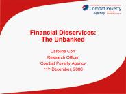 Financial Disservices: The Unbanked