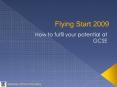 Flying Start 2009 PowerPoint PPT Presentation