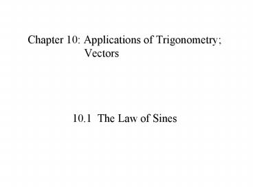 Chapter 10: Applications of Trigonometry Vectors