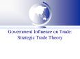 Government Influence on Trade: Strategic Trade Theory PowerPoint PPT Presentation