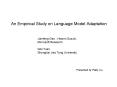 An Empirical Study on Language Model Adaptation PowerPoint PPT Presentation
