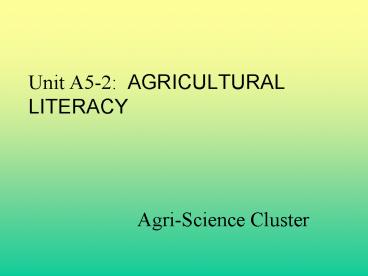 Unit A52: AGRICULTURAL LITERACY