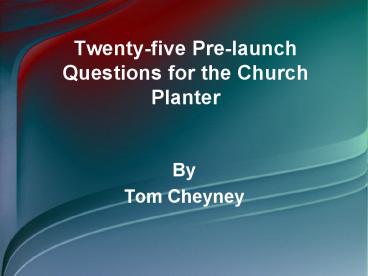 Twentyfive Prelaunch Questions for the Church Planter