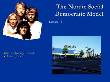 The Nordic Social Democratic Model
