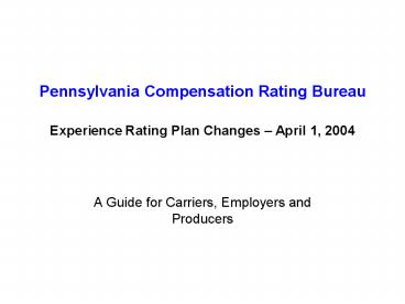 Pennsylvania Compensation Rating Bureau Experience Rating Plan Changes 