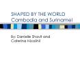 SHAPED BY THE WORLD Cambodia and Suriname PowerPoint PPT Presentation