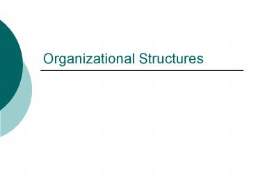 Organizational Structures