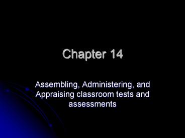 Assembling, Administering, and Appraising classroom tests and assessments