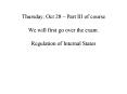 Thursday, Oct 28 Part III of course We will first go over the exam' Regulation of Internal States PowerPoint PPT Presentation