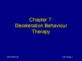 Chapter 7: Deceleration Behaviour Therapy PowerPoint PPT Presentation