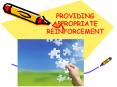 PROVIDING APPROPRIATE REINFORCEMENT PowerPoint PPT Presentation