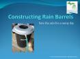 Constructing Rain Barrels PowerPoint PPT Presentation