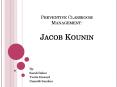 Preventive Classroom Management: Jacob Kounin PowerPoint PPT Presentation