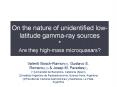 On the nature of unidentified lowlatitude gammaray sources Are they highmass microquasars PowerPoint PPT Presentation
