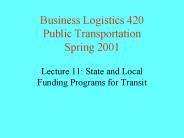 Business Logistics 420 Public Transportation Spring 2001