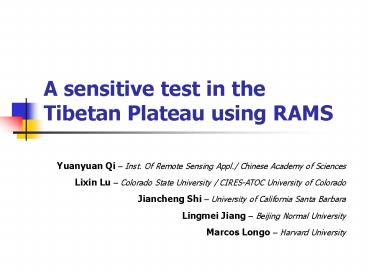 A sensitive test in the Tibetan Plateau using RAMS
