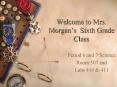 Welcome to Mrs' Morgans Sixth Grade Class PowerPoint PPT Presentation