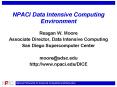 NPACI Data Intensive Computing Environment PowerPoint PPT Presentation