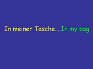 In meiner Tasche In my bag