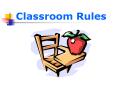 Classroom Rules PowerPoint PPT Presentation