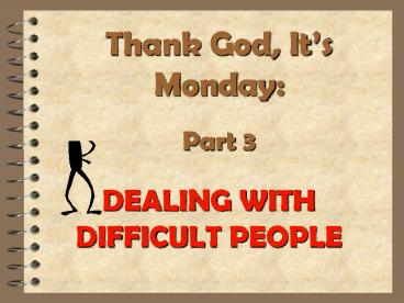 Thank God, Its Monday: