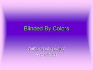 Blinded By Colors