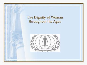 The Dignity of Woman throughout the Ages