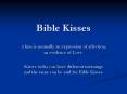 Bible Kisses PowerPoint PPT Presentation