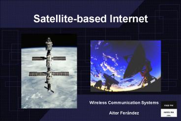 Satellitebased Internet