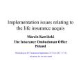 Implementation issues relating to the life insurance acquis PowerPoint PPT Presentation