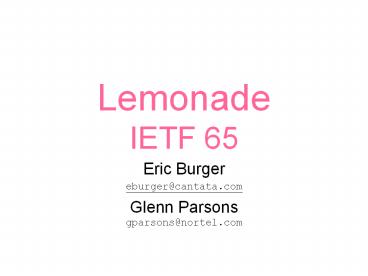 Lemonade IETF 65
