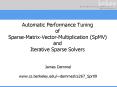 Automatic Performance Tuning of SparseMatrixVectorMultiplication SpMV and Iterative Sparse Solvers PowerPoint PPT Presentation