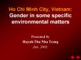 Ho Chi Minh City, Vietnam: Gender in some specific environmental matters PowerPoint PPT Presentation