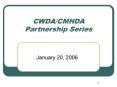 CWDACMHDA Partnership Series PowerPoint PPT Presentation