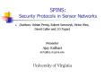 SPINS: Security Protocols in Sensor Networks PowerPoint PPT Presentation